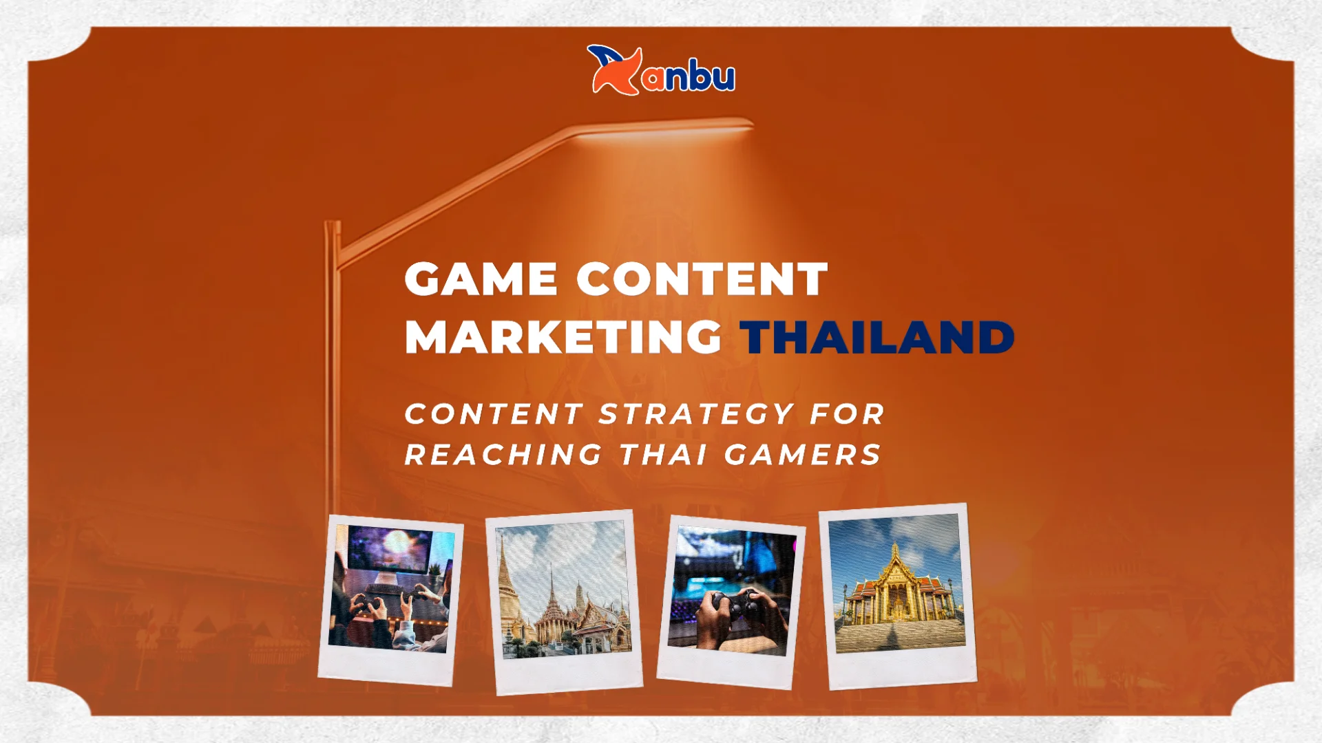 Game Content Marketing Thailand: Chiến Lược Nội Dung Tiếp Cận Game Thủ Thái Lan