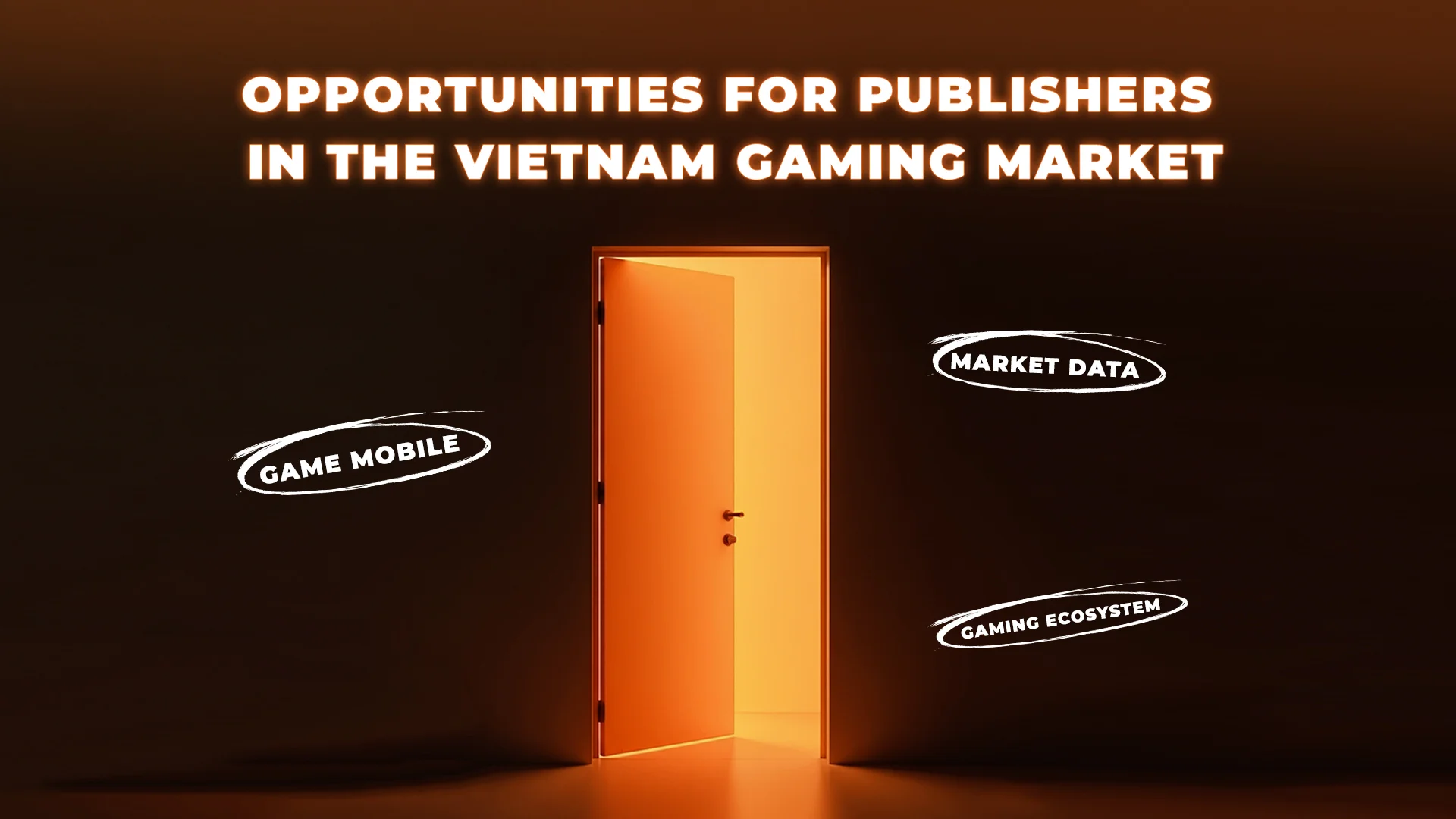 Cơ hội cho nhà phát hành trong Vietnam Gaming Market